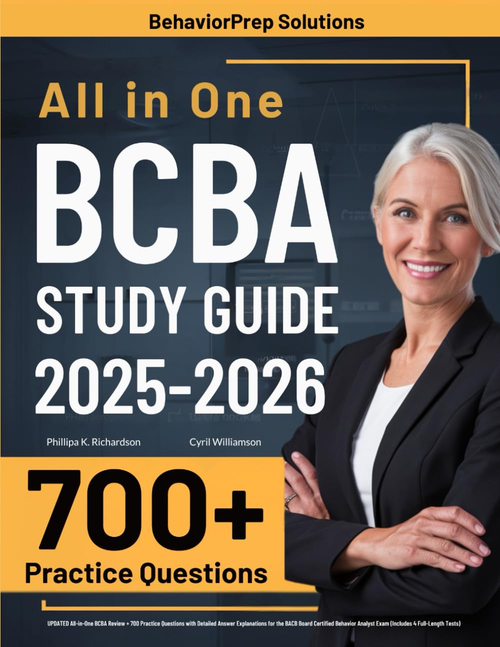BCBA Exam Study Guide: UPDATED All-in-One BCBA Review + 700 Practice Questions with Detailed Answer Explanations for the BACB Board Certified Behavior Analyst Exam (Includes 4 Full-Length Tests)