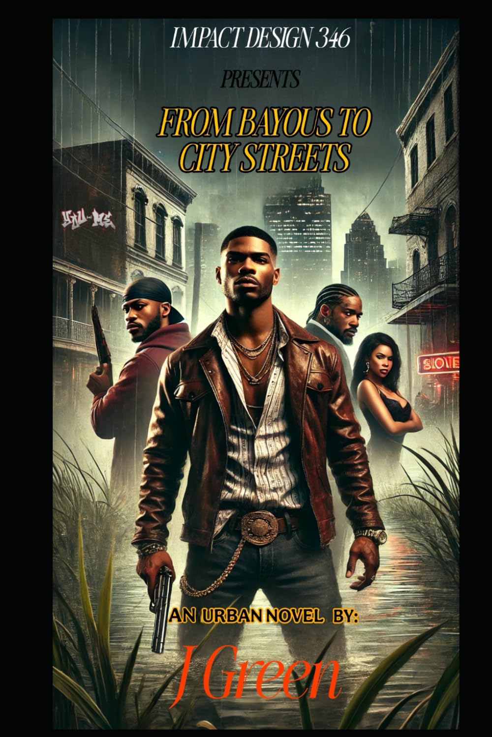 From The Bayou To City Streets: An Urban Novel