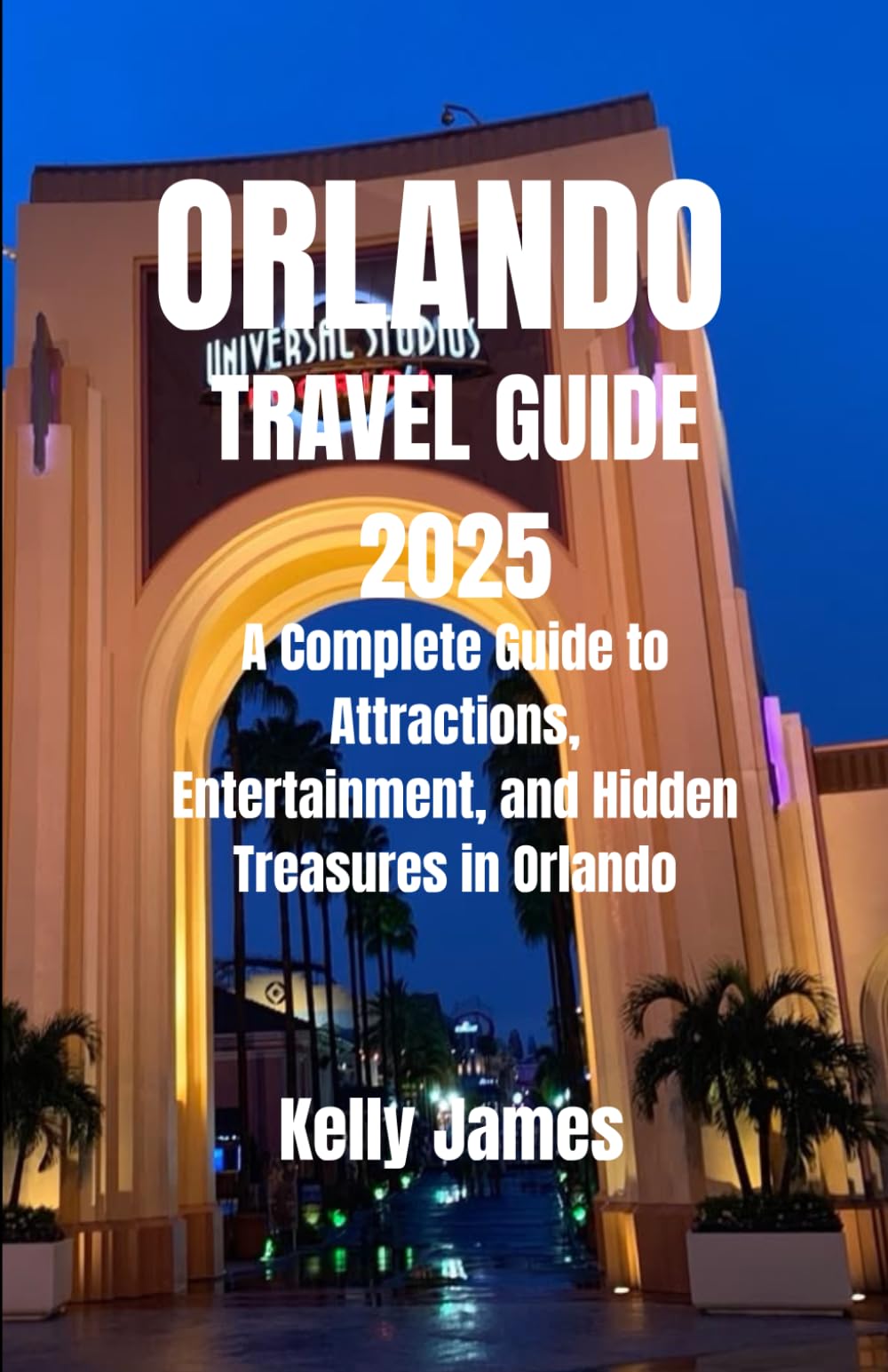 ORLANDO TRAVEL GUIDE 2025: A Complete Guide to Attractions, Entertainment, and Hidden Treasures in Orlando - 594