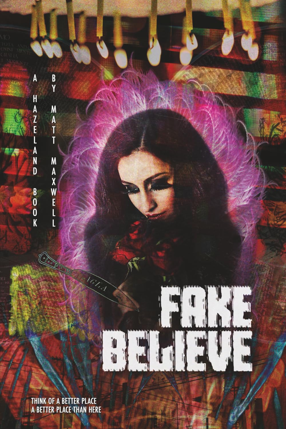 Fake Believe: book three of Hazeland
