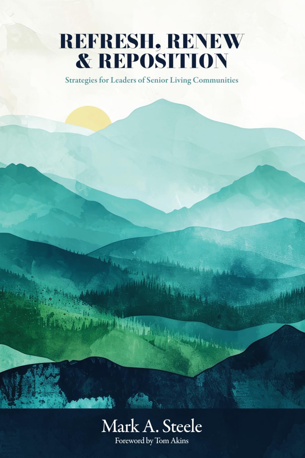 Refresh, Renew & Reposition: Strategies for Leaders of Senior Living Communities - 4766