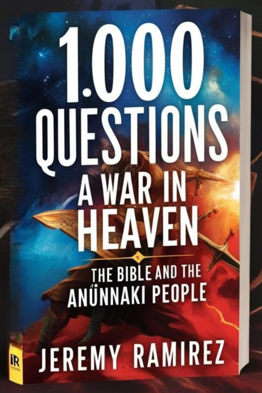 1000 Questions A War In Heaven: The Bible And The Anunnaki People - 2830