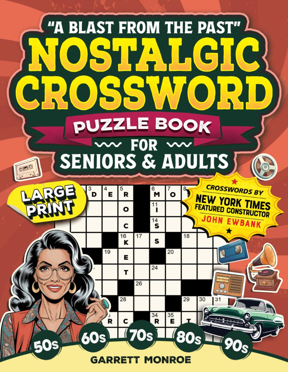 “A Blast From the Past” Nostalgic Crossword Puzzle Book for Seniors & Adults: 50 Memory-Boosting Large Print Puzzles - Music, Sports, History, Movies, TV & More - 1950s-2000s (Classic Gifts) - 8073