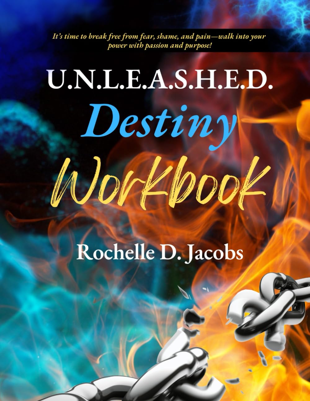 U.N.L.E.A.S.H.E.D. Destiny Workbook