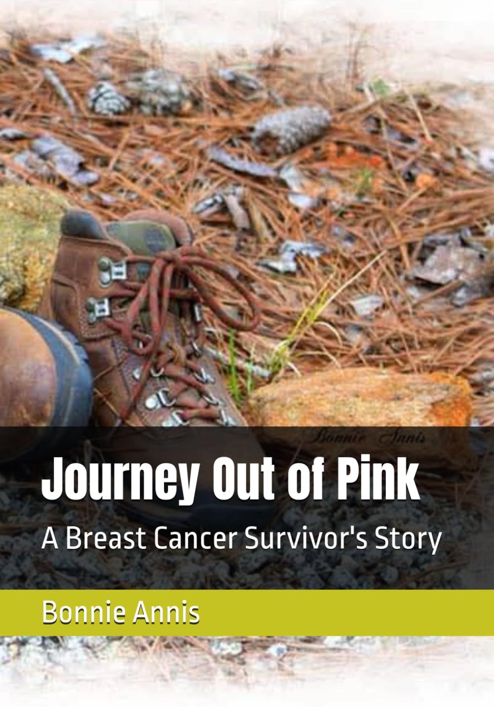 Journey Out of Pink: A Breast Cancer Survivor's Story