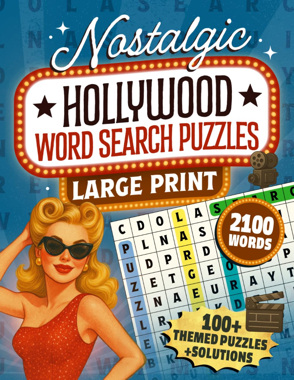 Nostalgic Hollywood Word Search Puzzles Large Print: 100 Nostalgic Hollywood Themed Puzzles and Fun Facts to Sharpen the Mind and Bring Back Fond ... Adults and Seniors (Puzzles From Memory Lane)