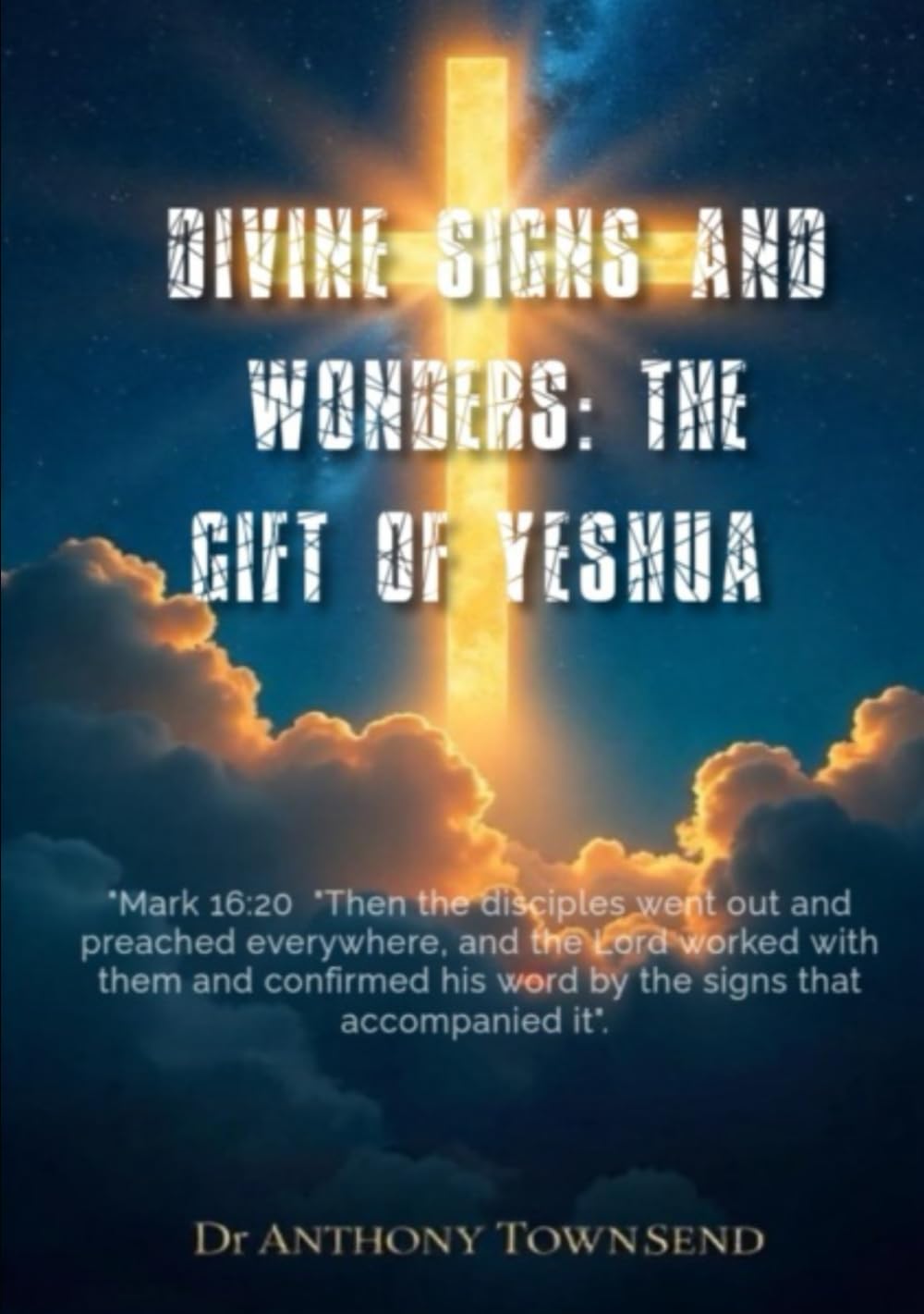 Divine Signs and Wonders: The gift of "Yeshua"