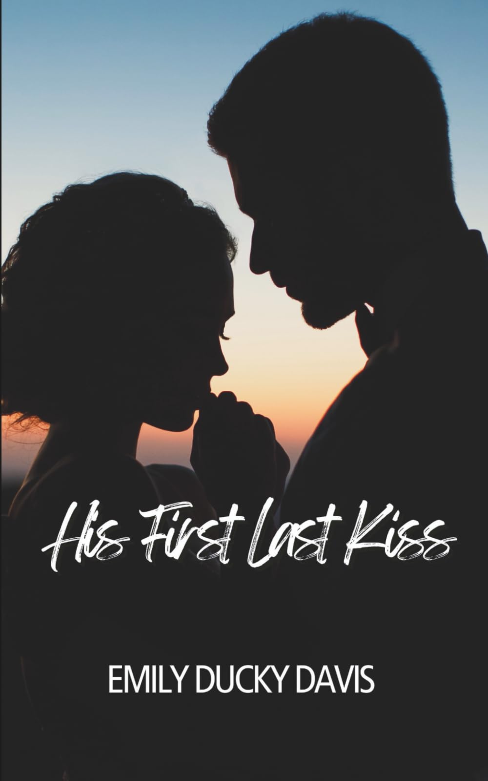 His First Last Kiss