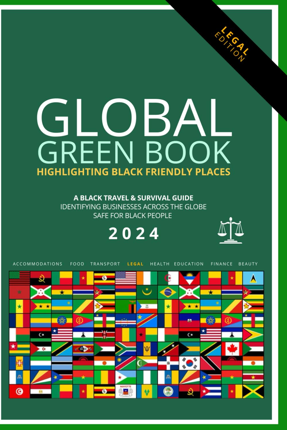 Global Green Book Legal Edition: Black Travel & Survival Guide 2024 (The Global Green Book: A Black Survival Guide)