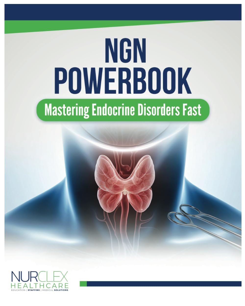 NGN Powerbook: Mastering Endocrine Disorders Fast (NGN Powerbook: Mastering Disease and Disorders Fast with Nurclex Healthcare Institute)