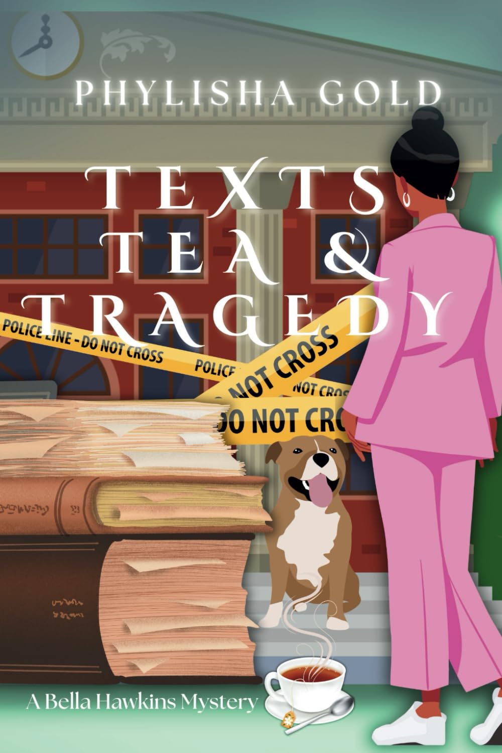 Texts, Tea & Tragedy: A Bella Hawkins Mystery