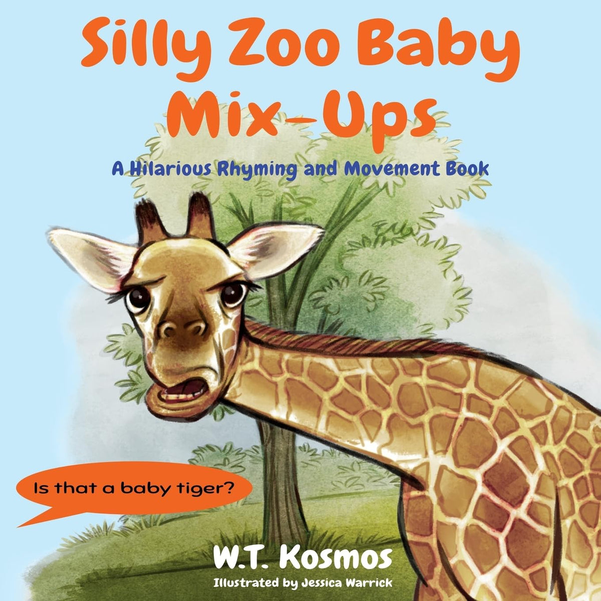 Silly Zoo Baby Mix-Ups: A Hilarious Rhyming and Movement Book (Silly Zoo Baby Series)