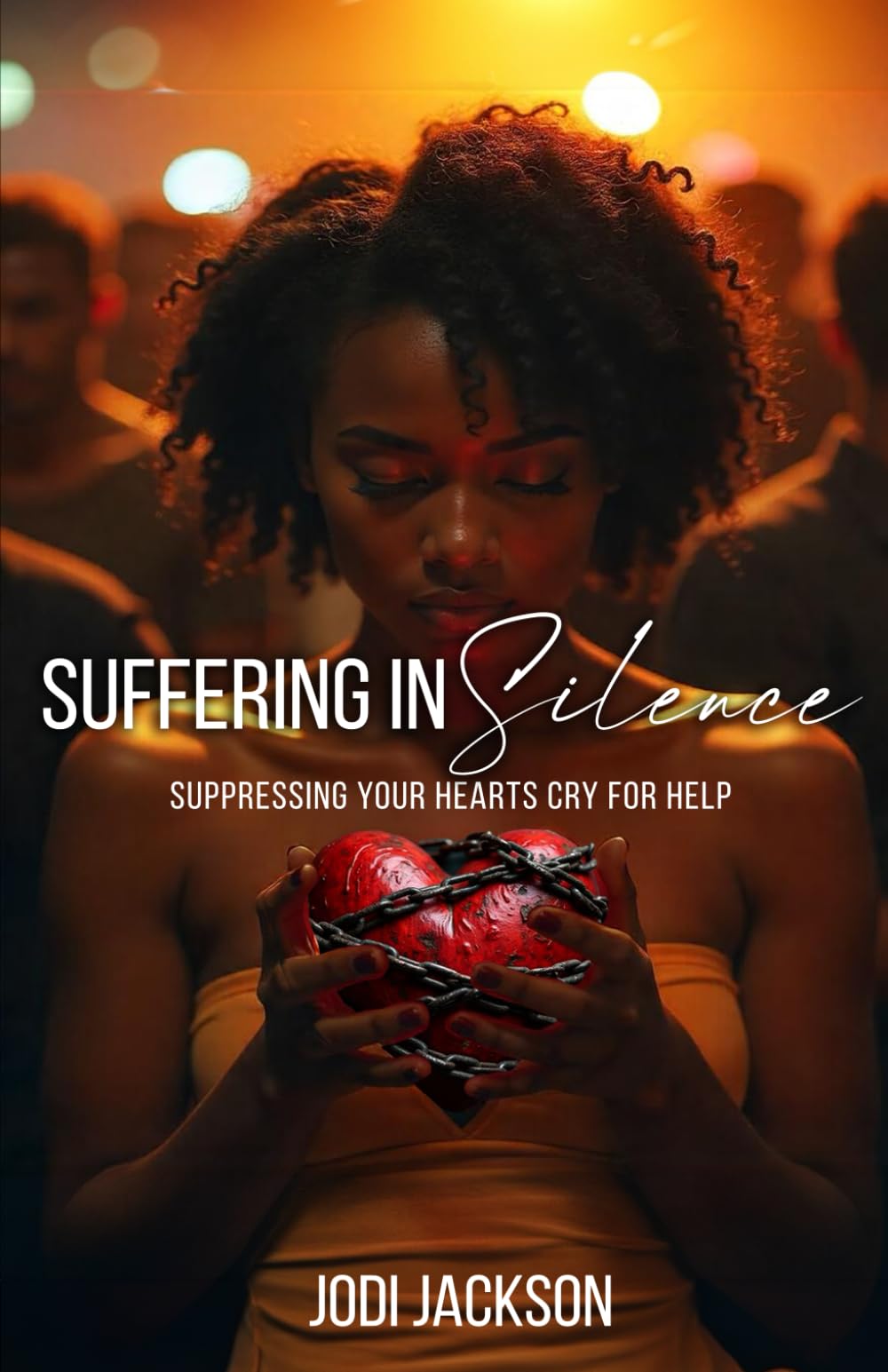 Suffering In Silence: Suppressing Your Hearts Cry For Help