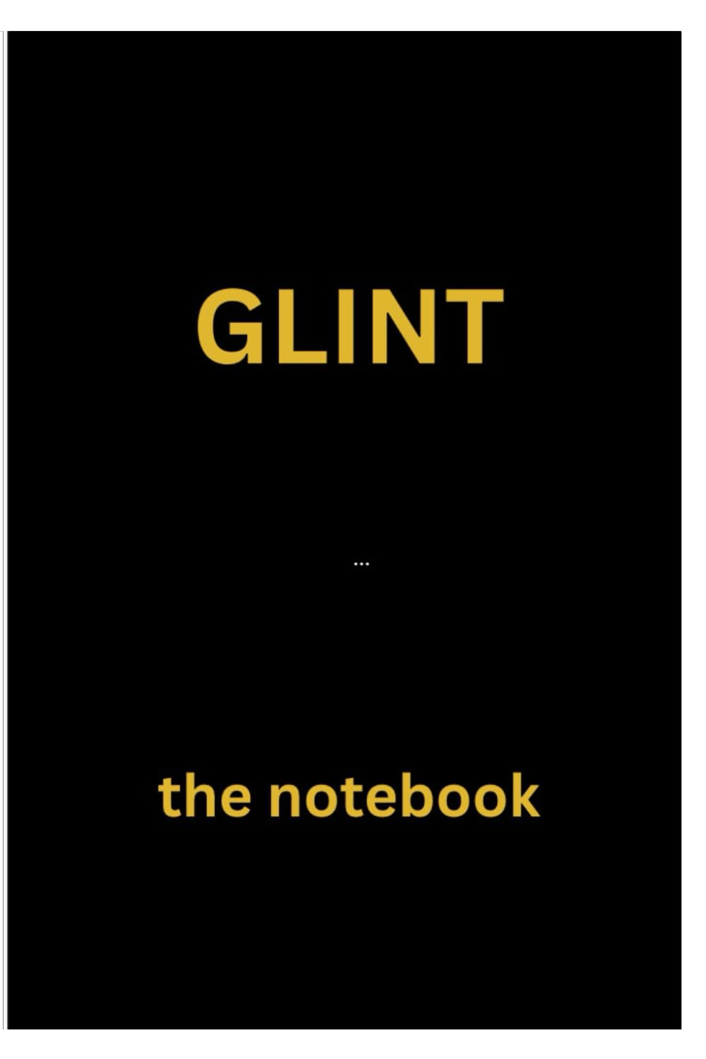 Glint: the Notebook