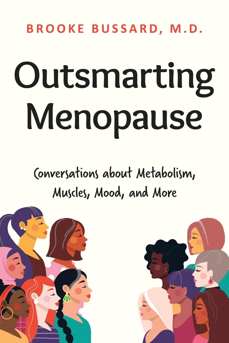 Outsmarting Menopause: Conversations about Metabolism, Muscles, Mood, and More
