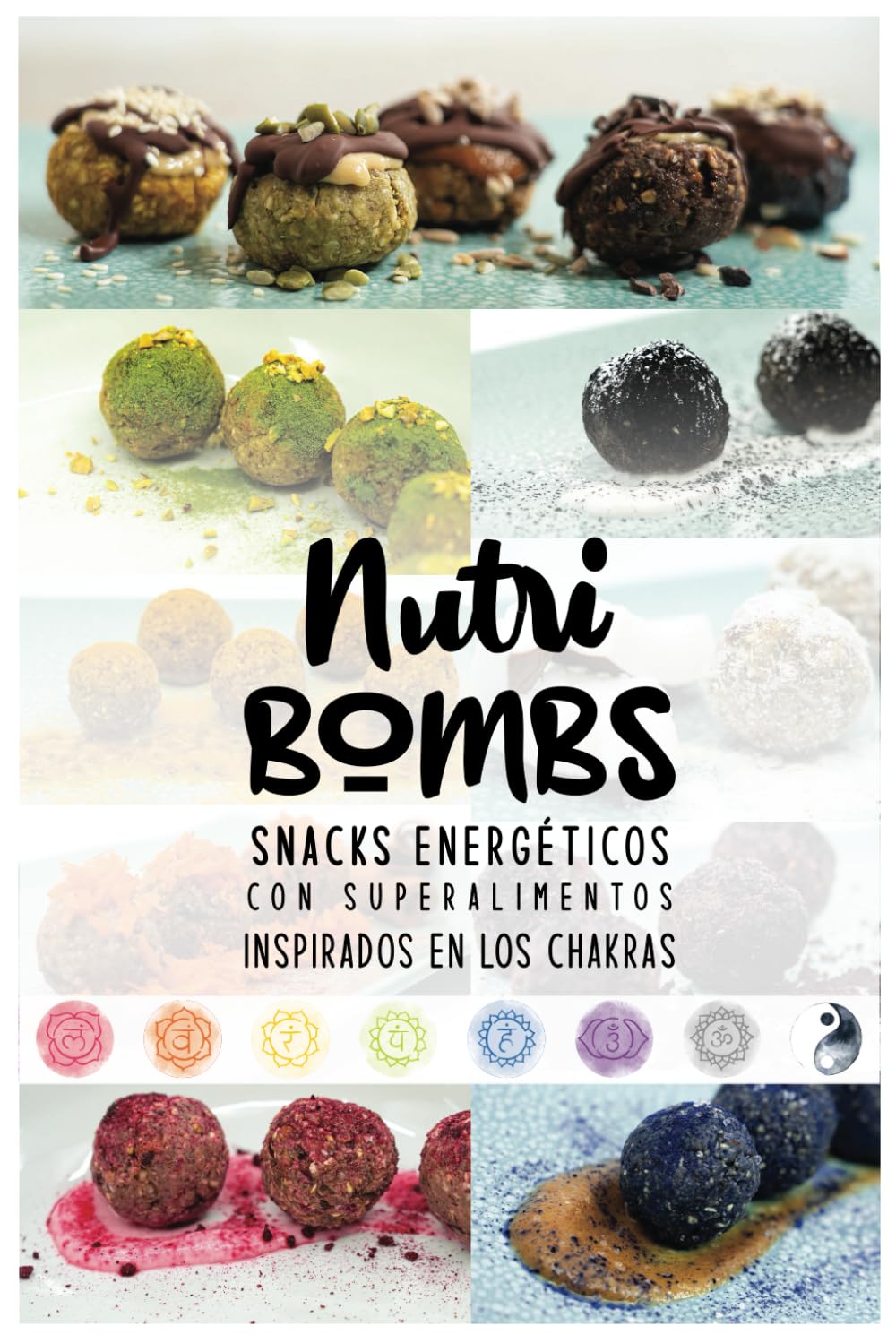 NutriBombs: Snacks Energéticos con Superalimentos inspirados en los Chakras (Spanish Edition) - 2877