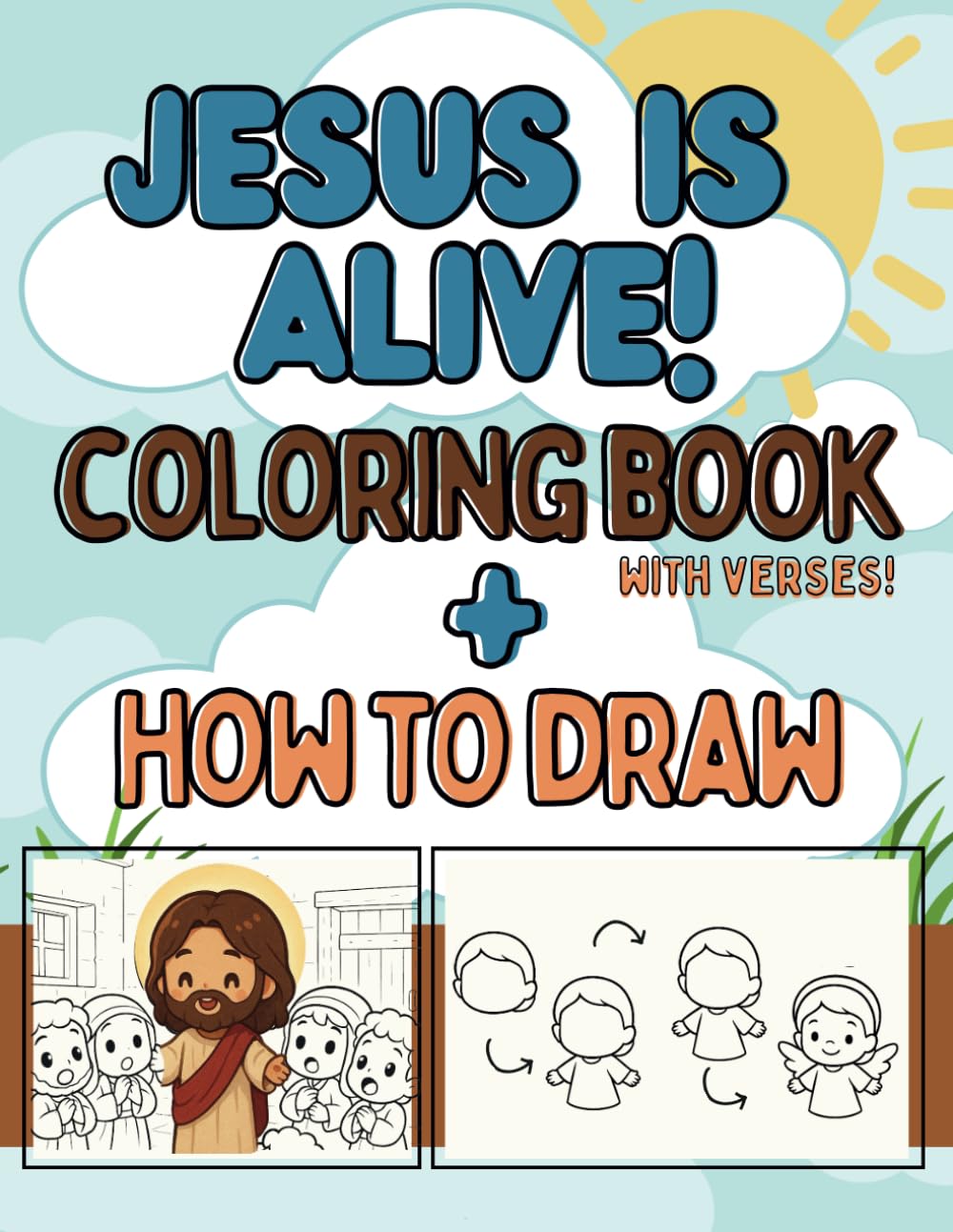 JESUS Is Alive! Coloring and How to Draw Book. With Verses: Story of the Resurrection for Kids - 2926
