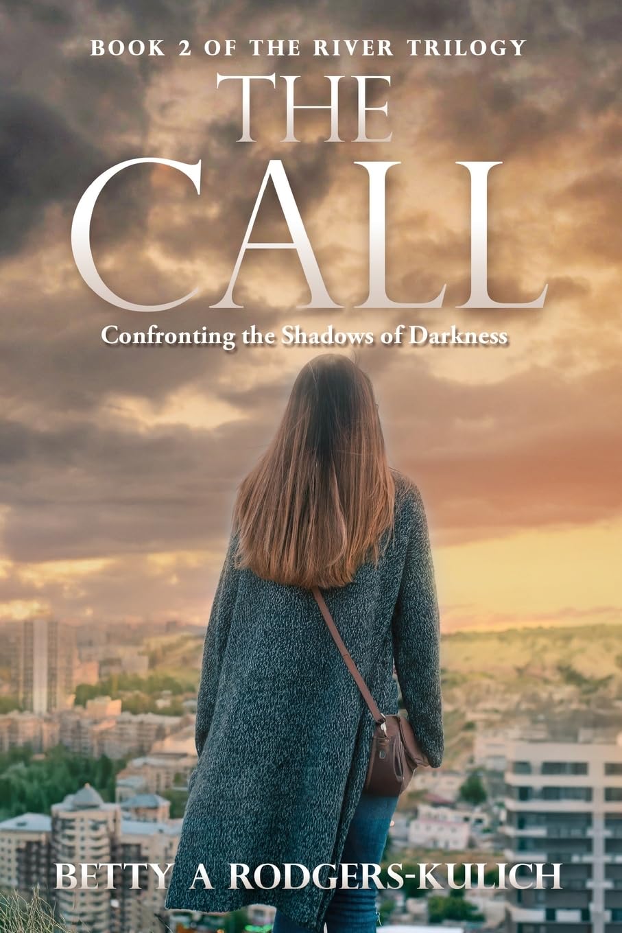 The Call: Confronting the Shadows of Darkness (River Trilogy)