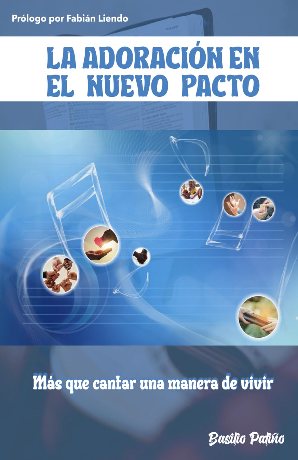 Adoración en el nuevo pacto: Más que cantar una manera de vivir (Spanish Edition)
