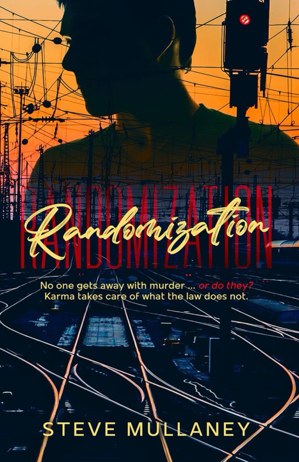 Randomization: No one gets away with murder … or do they? Karma takes care of what the law does not.