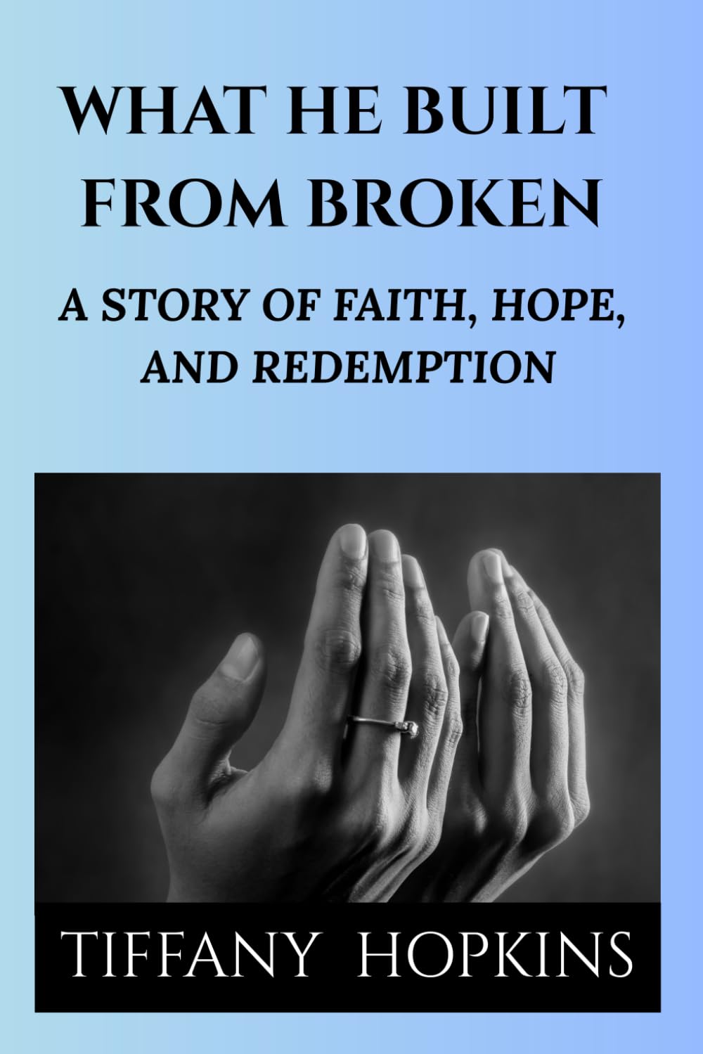 What He Built From Broken: A Story of Strength, Hope, and Redemption - 1891