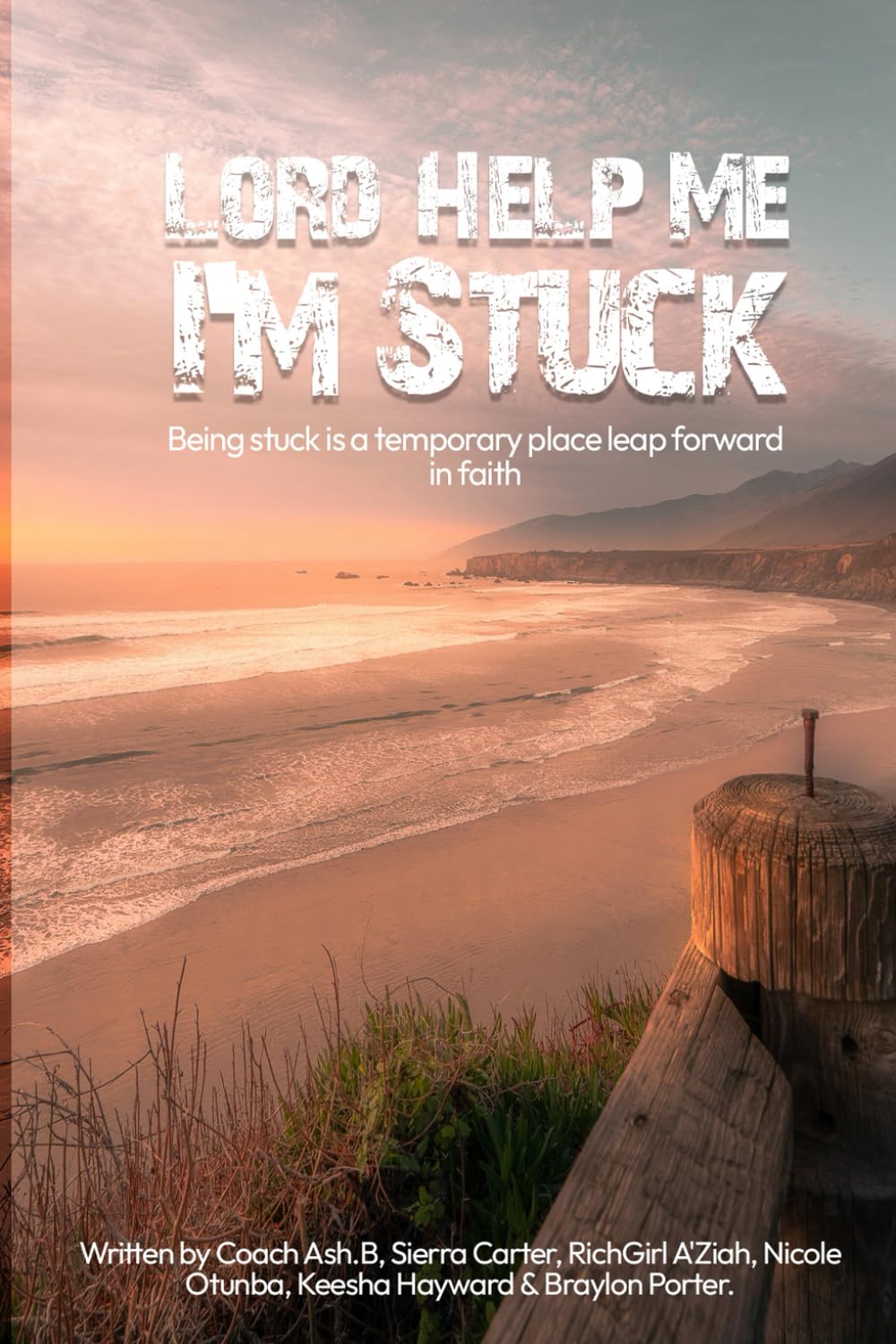 Lord Help me I’m Stuck: Being stuck is a temporary place leap forward in faith