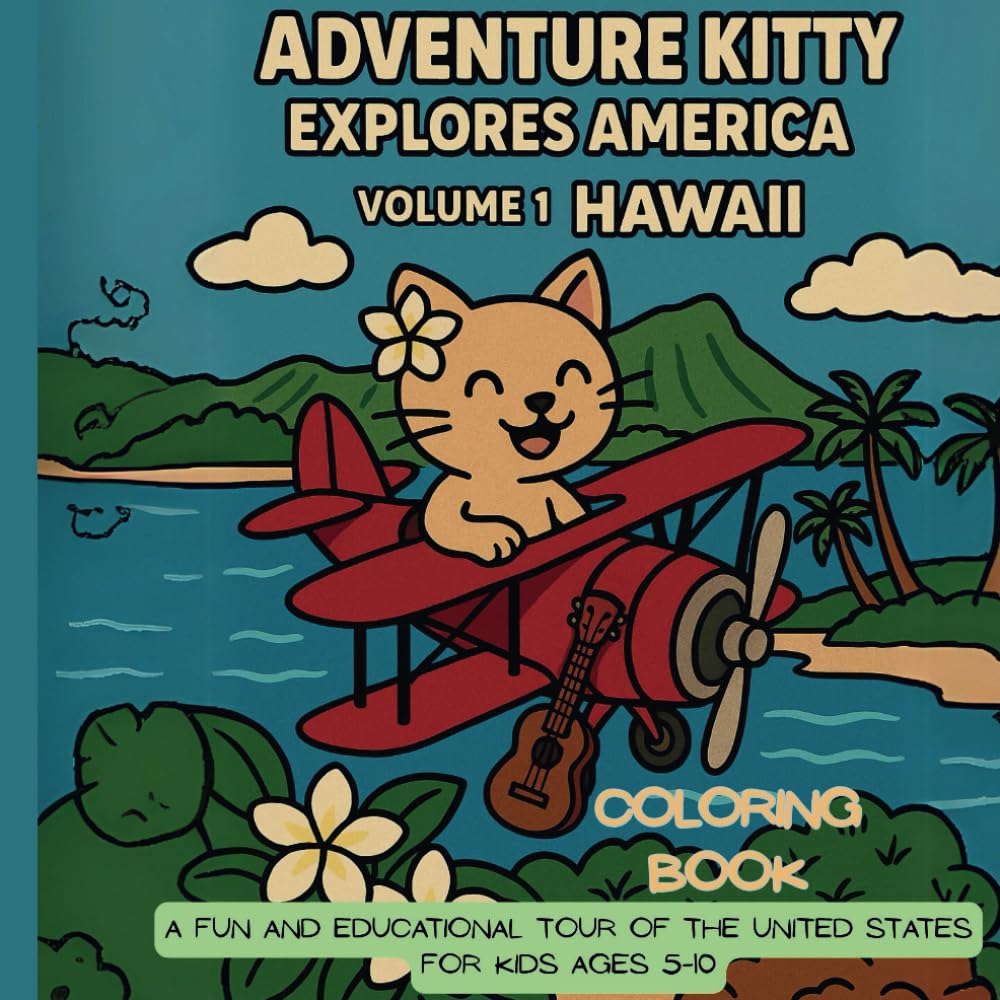 Adventure Kitty Explores America: Volume 1 Hawaii