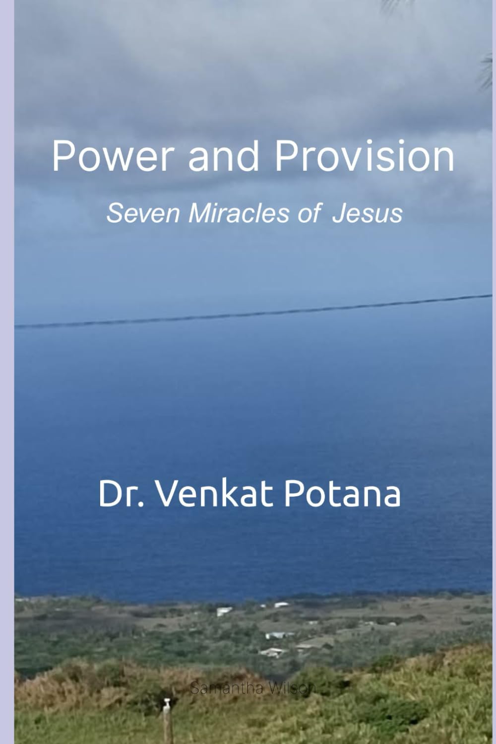 Power and Provision Seven Miracles of Jesus (The Miracles of Jesus Christ)