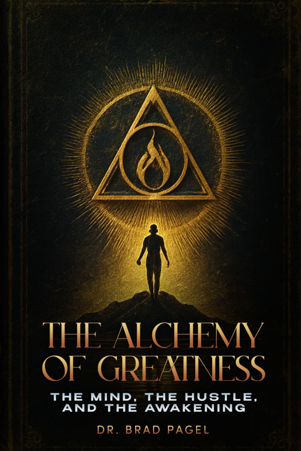 The Alchemy of Greatness: The Mind, The Hustle, and the Awakening