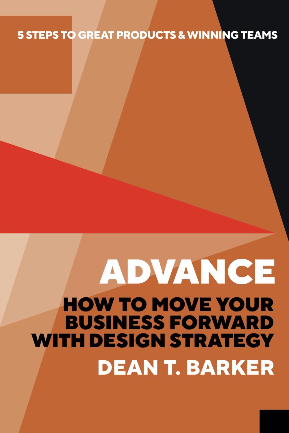 Advance: How to Move Your Business Forward with Design Strategy