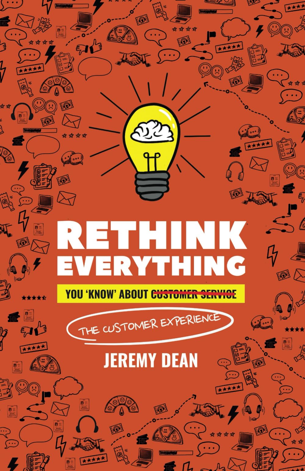 Rethink Everything You 'Know' About Customer Service
