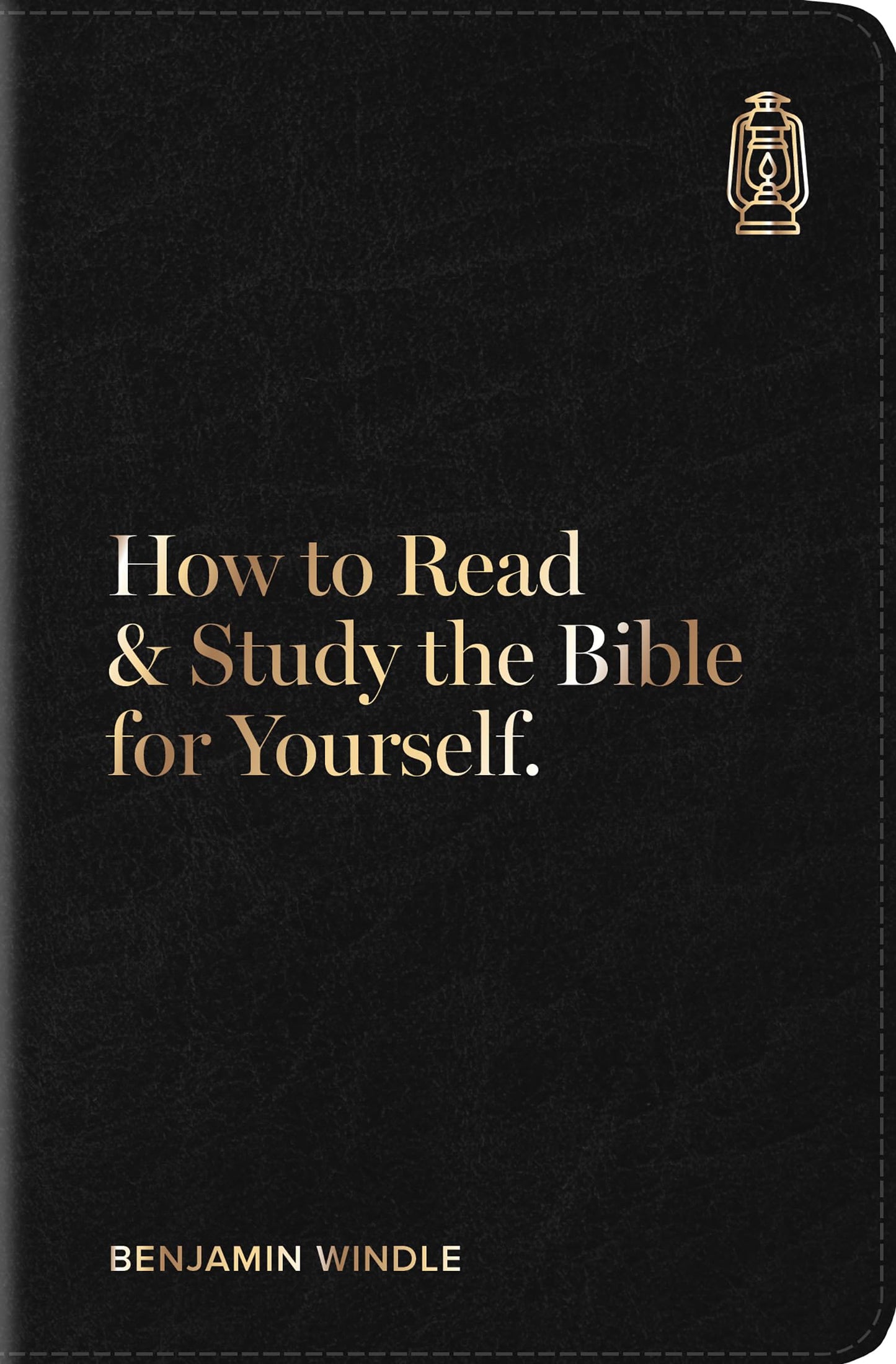 How to Read & Study the Bible for Yourself