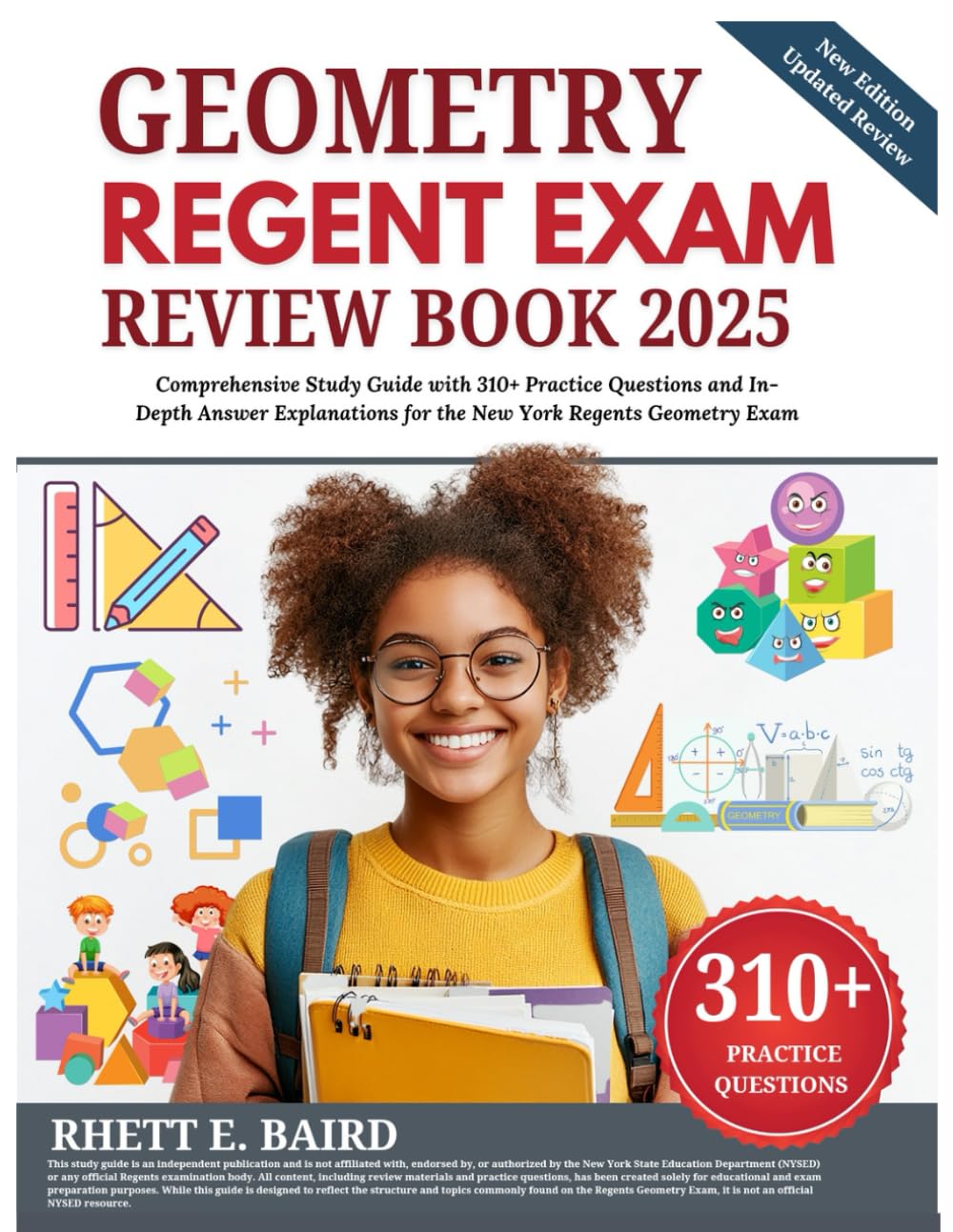 Geometry Regents Exam Review Book 2025: Comprehensive Study Guide with 310+ Practice Questions and In-Depth Answer Explanations for the New York Regents Geometry Exam - 466