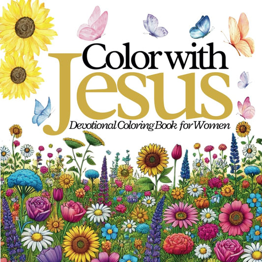 Color with Jesus Devotional Coloring Book for Women: Christian Bible Verse Coloring Book for Adults and Teens - 3943