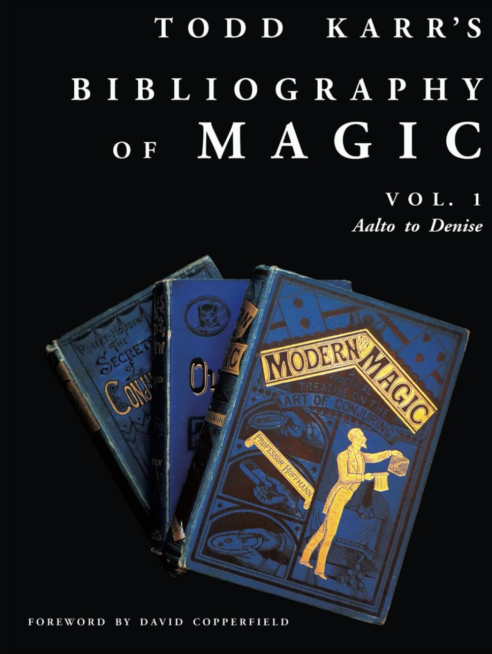 Todd Karr's Bibliography of Magic vol. 1: Conjuring Books from 1584 to Today (Todd Karr's Bibliography of Magic vols. 1-4)