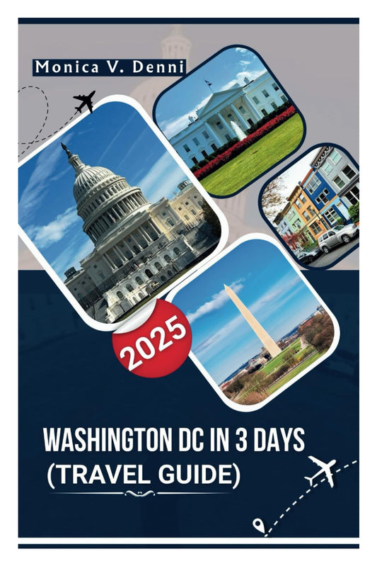 Washington DC in 3 Days (Travel Guide 2025): Discover 72 Hours of Culture, History, Food, and Must-See Sights in the Nation’s Capital - 3804