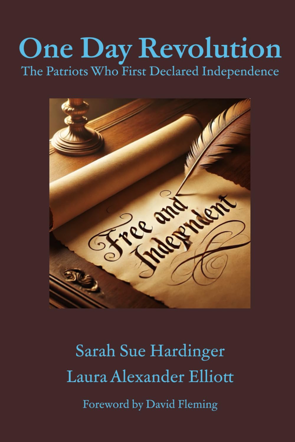 One Day Revolution: The Patriots Who First Declared Independence - 1032