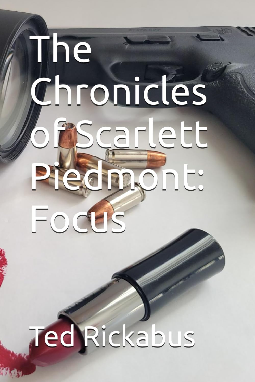 The Chronicles of Scarlett Piedmont: Focus