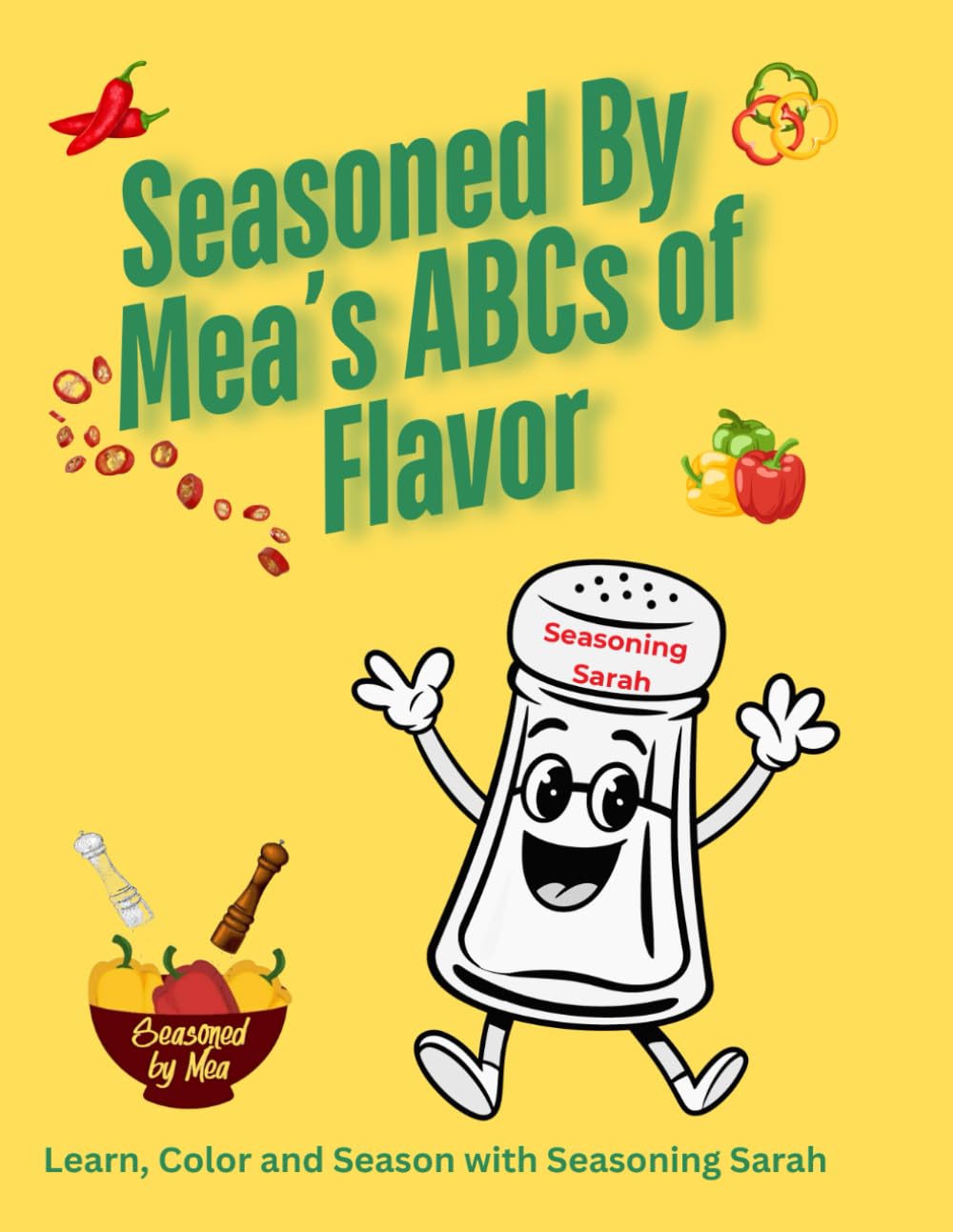 Seasoned By Mea’s ABCs of Flavor: An A–Z Coloring Adventure Through Herbs, Spices, and Seasonings"