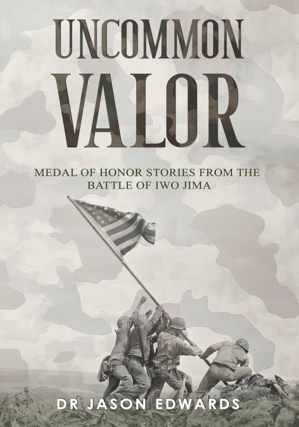 Uncommon Valor: Medal of Honor Stories from the Battle of Iwo Jima (Beyond the Call: Medals of Honor)