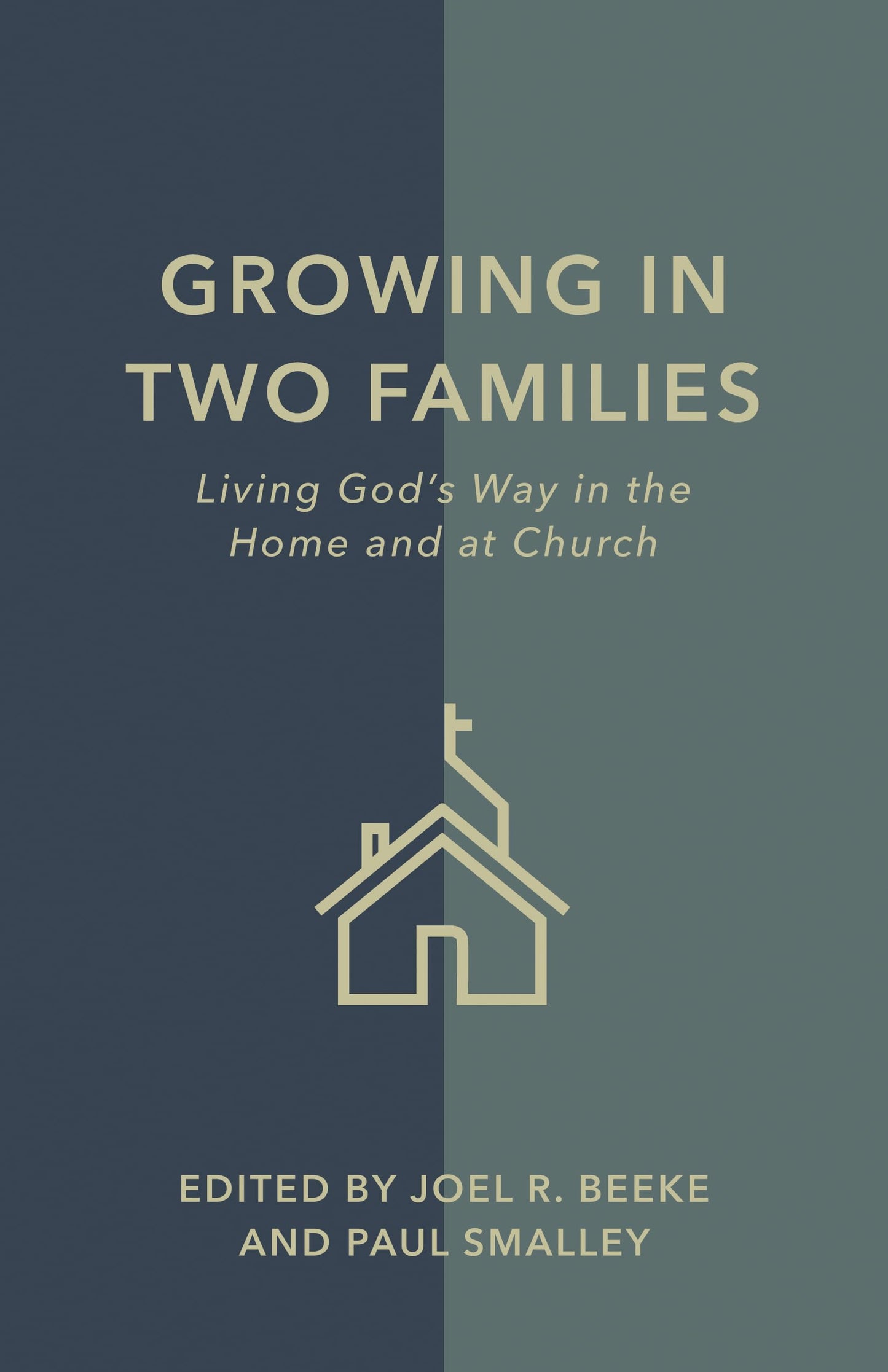 Growing in Two Families: Living God’s Way in the Home and at Church
