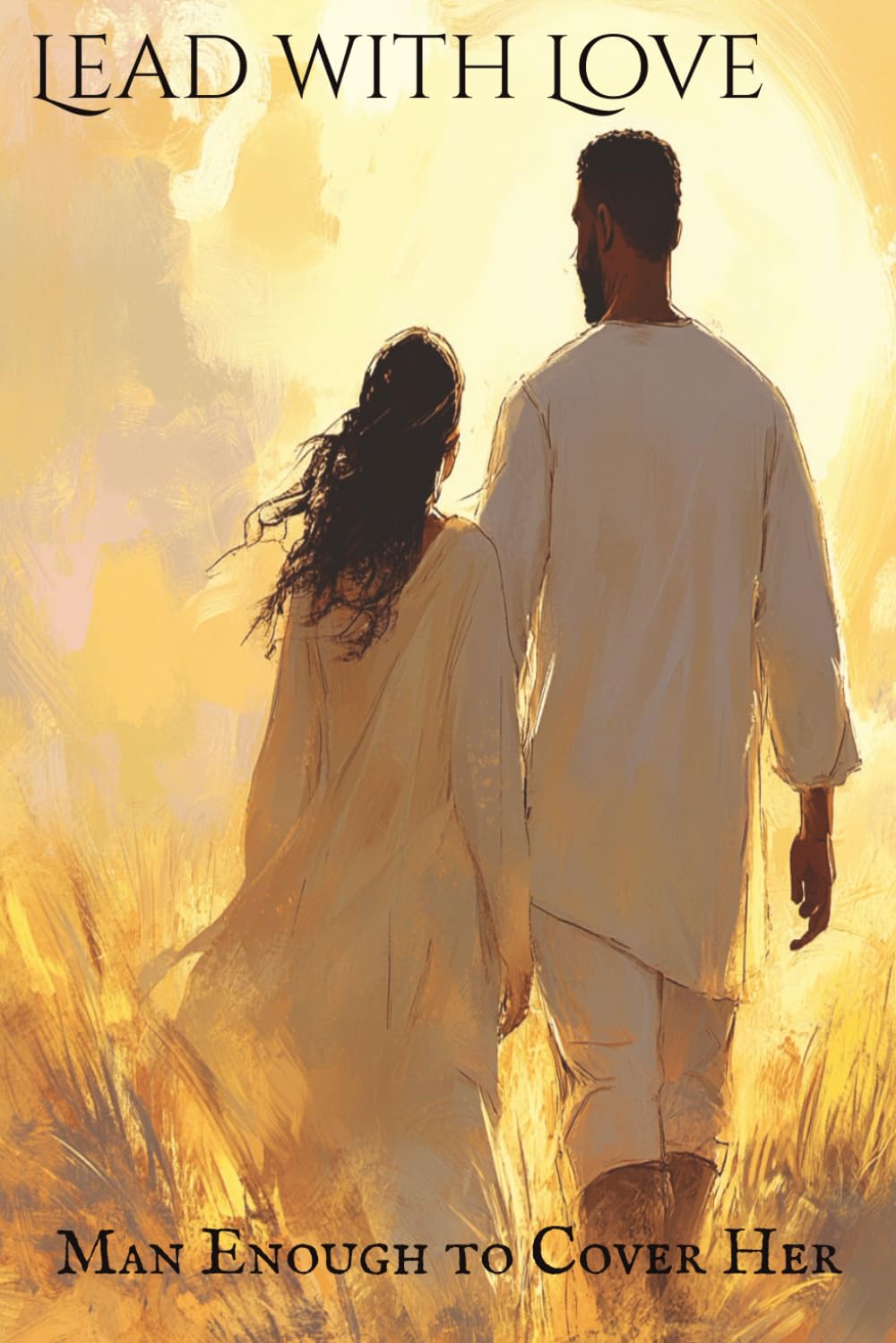 Lead with Love: Man Enough to Cover Her