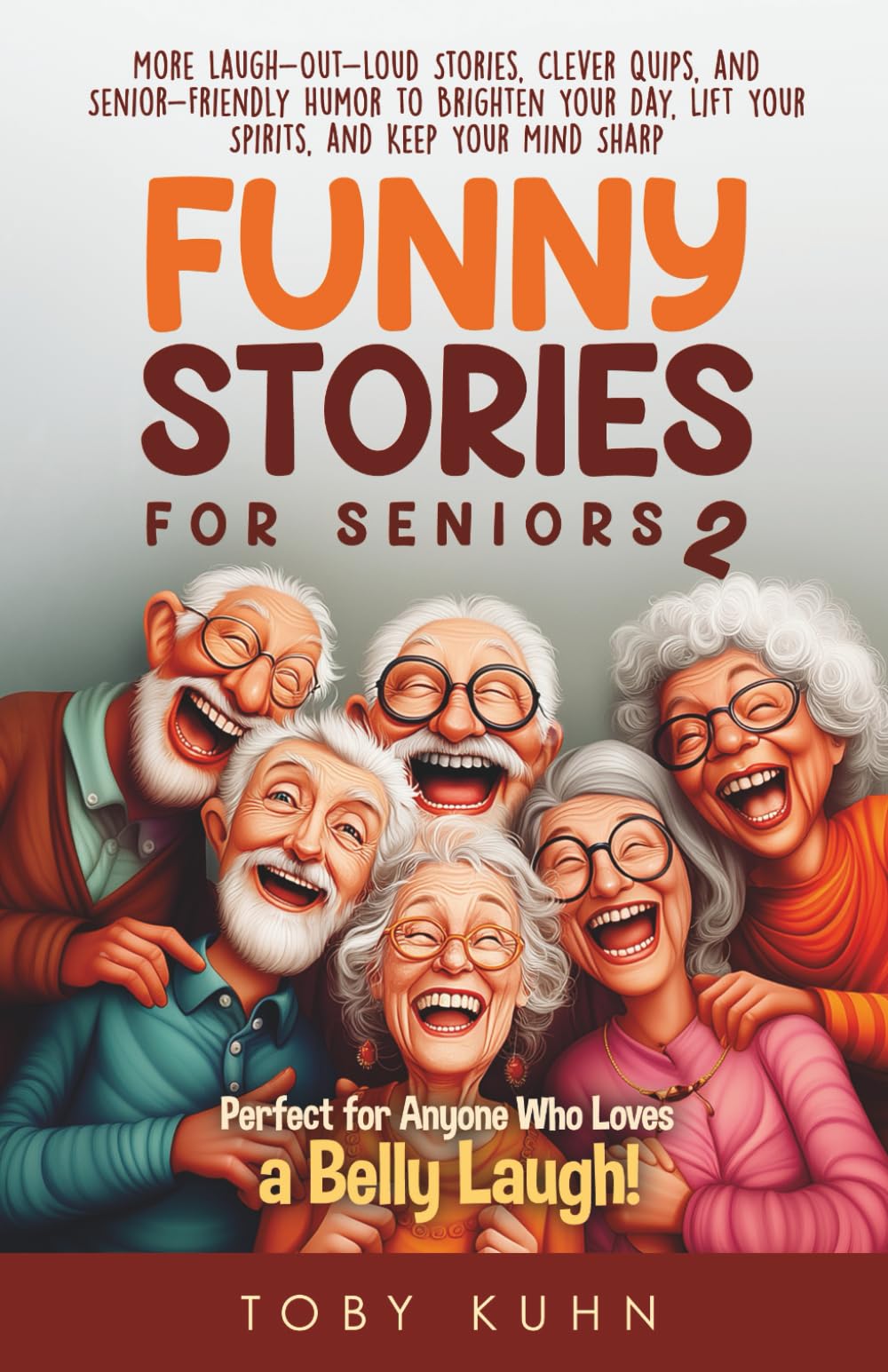 Funny Stories For Seniors 2: More Laugh-Out-Loud Stories, Clever Quips, and Senior-Friendly Humor To Brighten Your Day, Lift Your Spirits, And Keep ... Perfect For Anyone Who Loves a Belly Laugh! - 19