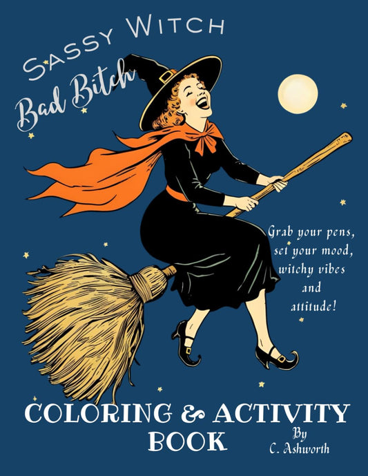Sassy Witch, Bad Bitch: A Witchy Adult Activity Book for Manifestation, Humor & Self-Love