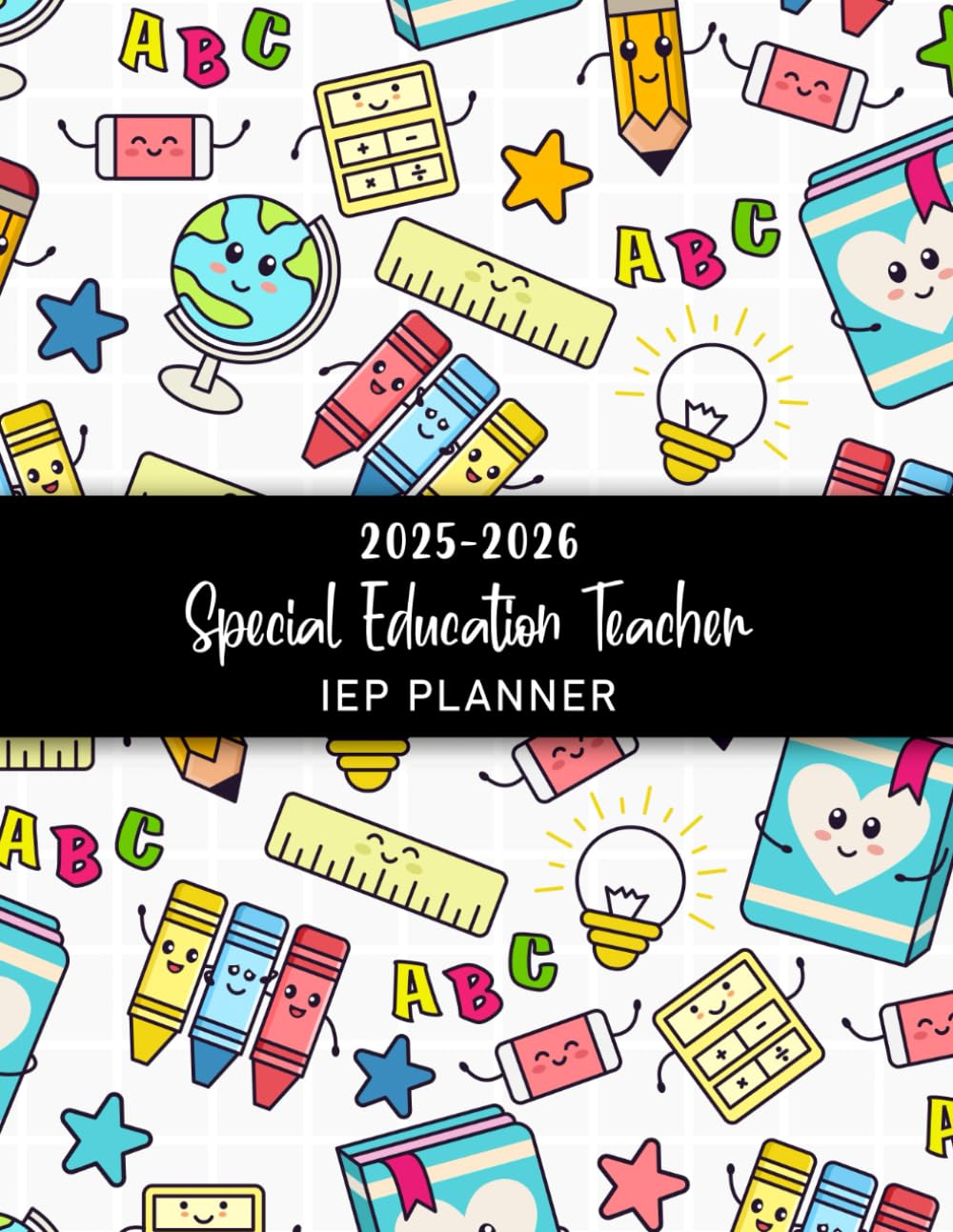 2025-2026 Special Education IEP Teacher Planner: A Guide Book to Track Your Student Progress Meeting Notes Caseload Snapshot Appointment Log and Parents All Information. (Volume 3) - 926