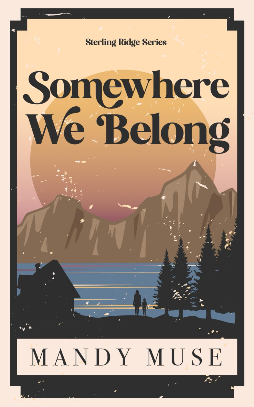 Somewhere We Belong: A why Choose Small Town Romance (Sterling Ridge Series)