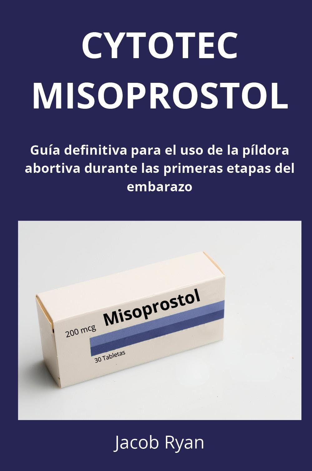 Cytotec Misoprostol (Spanish Edition)