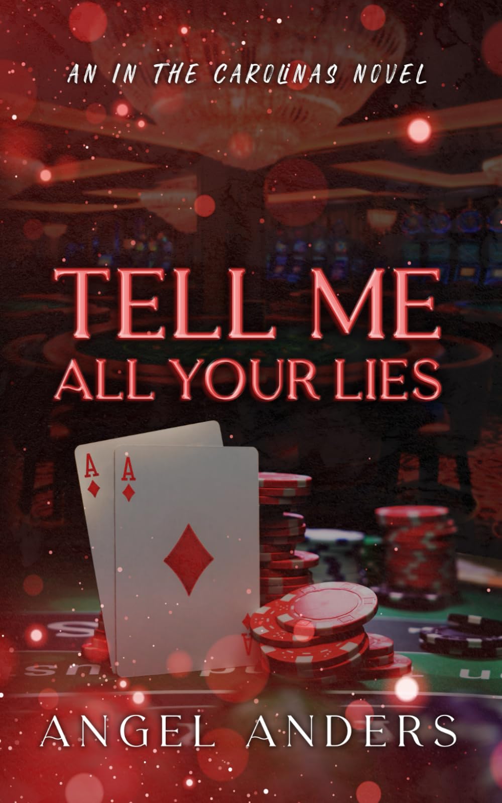 Tell Me All Your Lies: A Rivals to Lovers Dad's Best Friend Romance (In the Carolinas)
