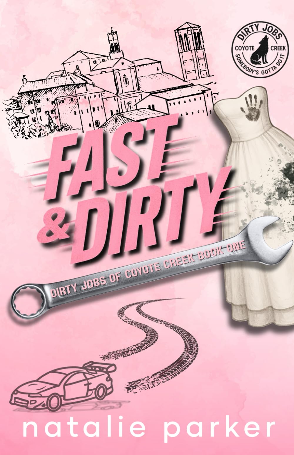 Fast and Dirty: A Dirty Romcom (Dirty Jobs of Coyote Creek)