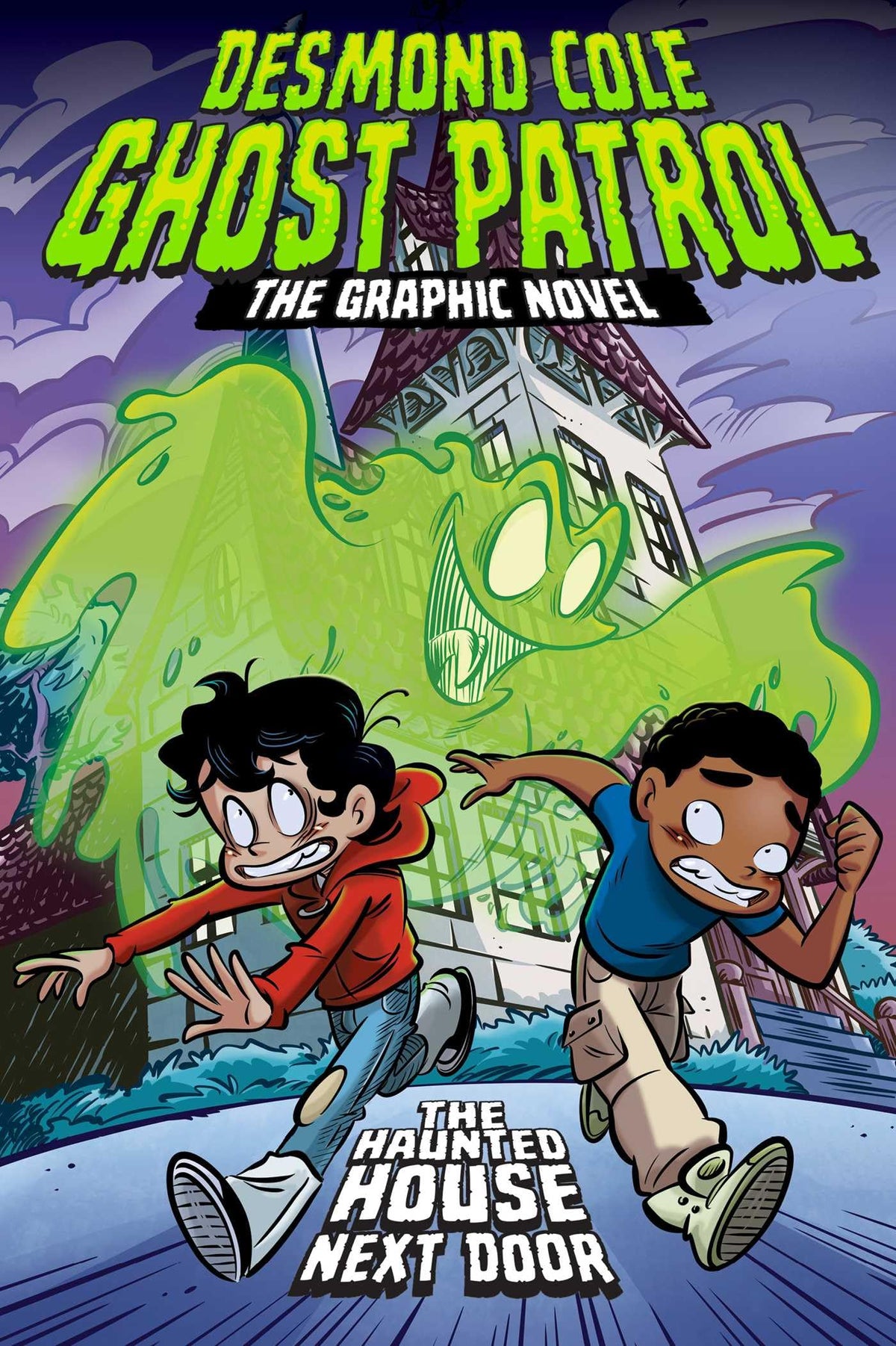 The Haunted House Next Door The Graphic Novel (Desmond Cole Ghost Patrol: The Graphic Novel)